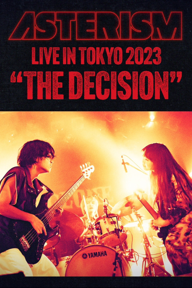 ASTERISM: THE DECISION (Live in Tokyo 2023)