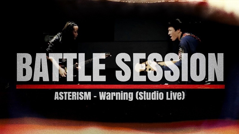 ASTERISMスタジオライブ「BATTLE SESSION」第六弾「Warning」公開！