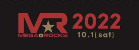 MEGA★ROCKS 2022